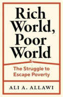Cover image of book Rich World, Poor World: The Struggle to Escape Poverty by Ali A. Allawi