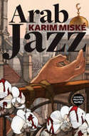 Cover image of book Arab Jazz by Karim Misk